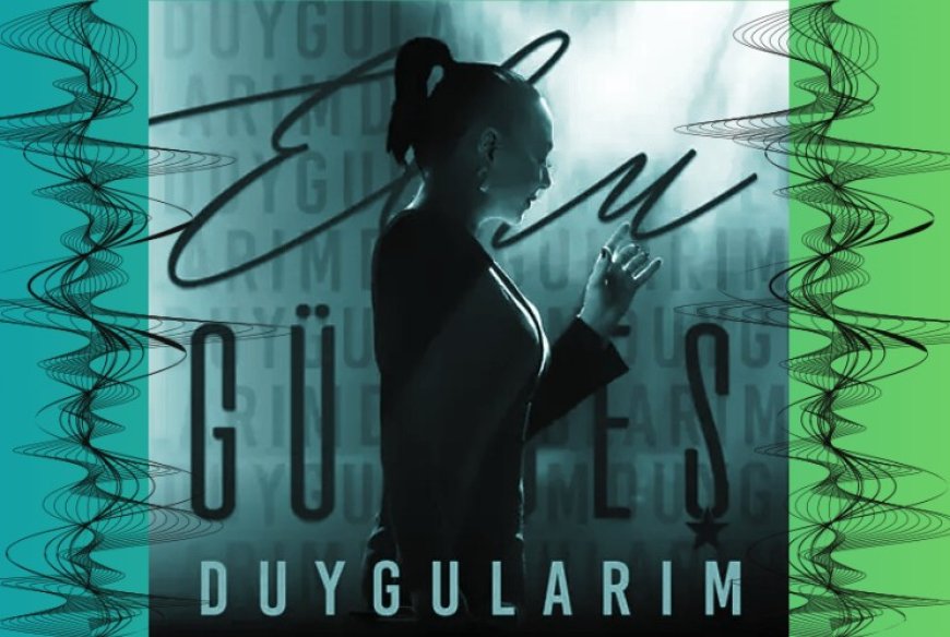 Ebru Gündeş'ten "Duygularım" Şarkısına Yeni Yorum