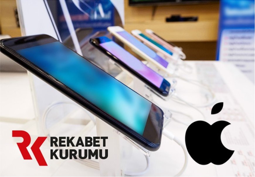 Rekabet Kurumu’ndan Apple ve Teknoloji Devlerine Fiyat Koordinasyonu Soruşturması